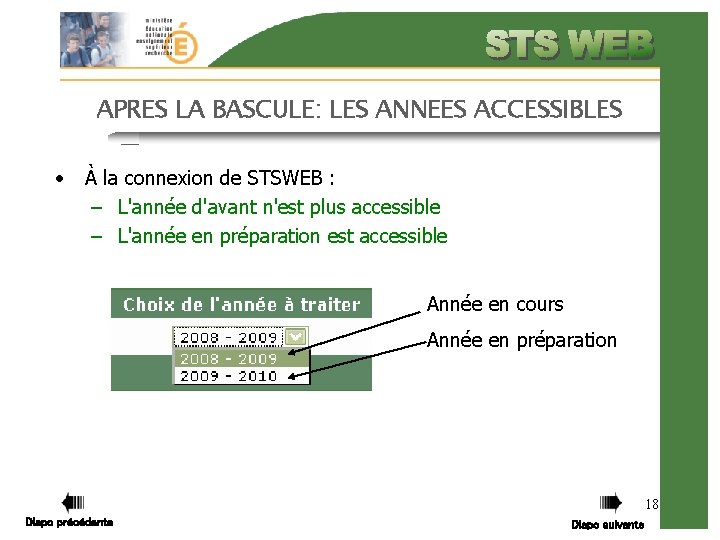 APRES LA BASCULE: LES ANNEES ACCESSIBLES • À la connexion de STSWEB : –