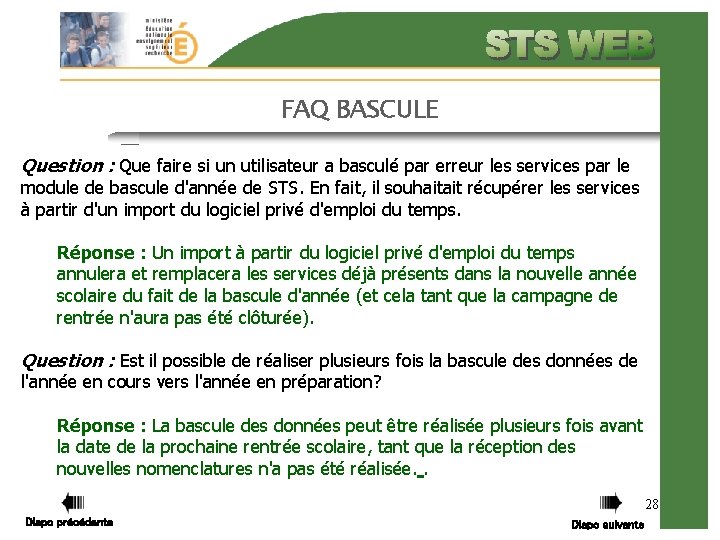 FAQ BASCULE Question : Que faire si un utilisateur a basculé par erreur les