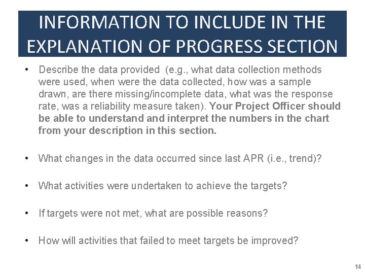 INFORMATION TO INCLUDE IN THE EXPLANATION OF PROGRESS SECTION • Describe the data provided
