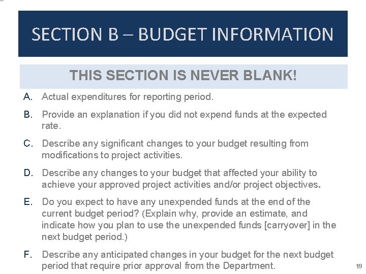 SECTION B – BUDGET INFORMATION THIS SECTION IS NEVER BLANK! A. Actual expenditures for