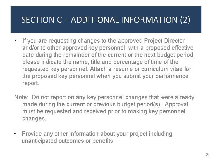 SECTION C – ADDITIONAL INFORMATION (2) • If you are requesting changes to the