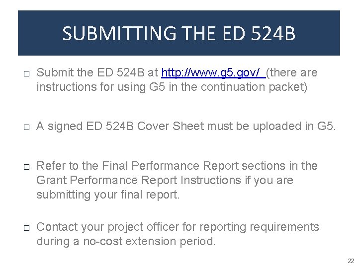 SUBMITTING THE ED 524 B □ Submit the ED 524 B at http: //www.