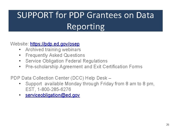 SUPPORT for PDP Grantees on Data Reporting Website: https: //pdp. ed. gov/osep • Archived