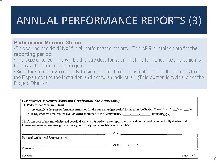 ANNUAL PERFORMANCE REPORTS (3) Performance Measure Status: • This will be checked “No” for