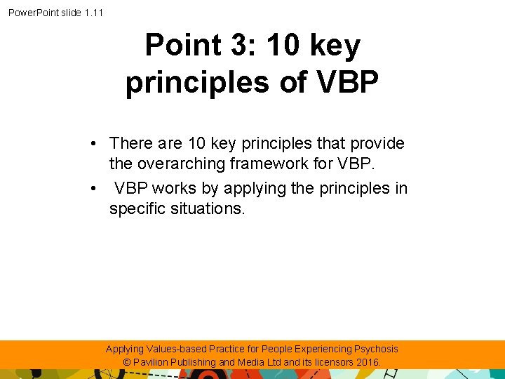 Power. Point slide 1. 11 Point 3: 10 key principles of VBP • There