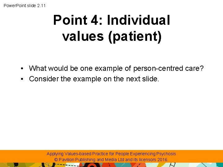 Power. Point slide 2. 11 Point 4: Individual values (patient) • What would be