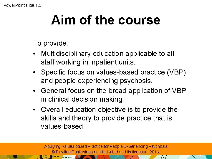 Power. Point slide 1. 3 Aim of the course To provide: • Multidisciplinary education