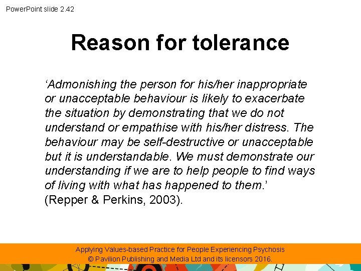 Power. Point slide 2. 42 Reason for tolerance ‘Admonishing the person for his/her inappropriate