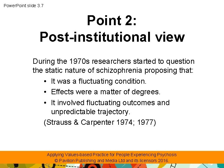 Power. Point slide 3. 7 Point 2: Post-institutional view During the 1970 s researchers