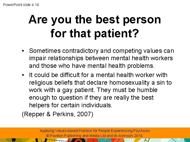 Power. Point slide 4. 16 Are you the best person for that patient? •