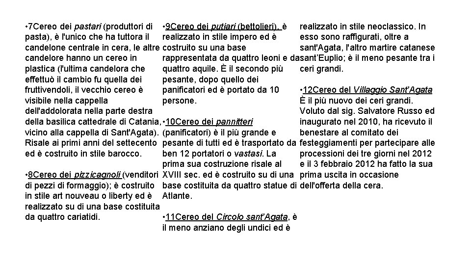  • 7 Cereo dei pastari (produttori di • 9 Cereo dei putiari (bettolieri),