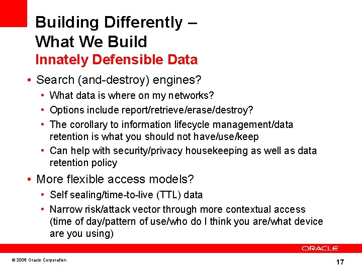 Building Differently – What We Build Innately Defensible Data • Search (and-destroy) engines? •