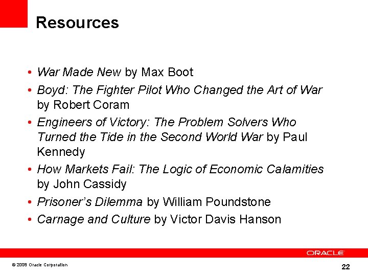 Resources • War Made New by Max Boot • Boyd: The Fighter Pilot Who