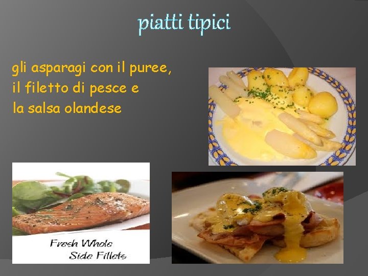 piatti tipici gli asparagi con il puree, il filetto di pesce e la salsa