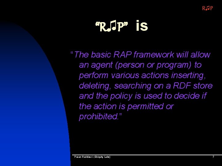 R♫P “R♫P” is “The basic RAP framework will allow an agent (person or program)