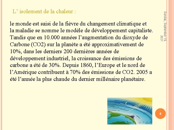 le monde est saisi de la fièvre du changement climatique et la maladie se