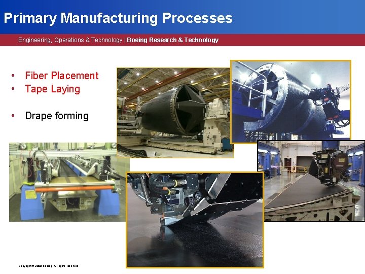 Primary Manufacturing Processes Engineering, Operations & Technology | Boeing Research & Technology • Fiber