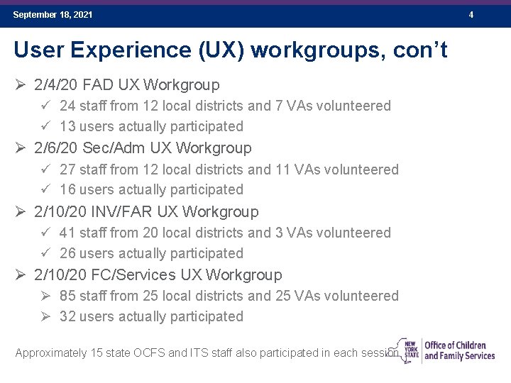 September 18, 2021 User Experience (UX) workgroups, con’t Ø 2/4/20 FAD UX Workgroup ü
