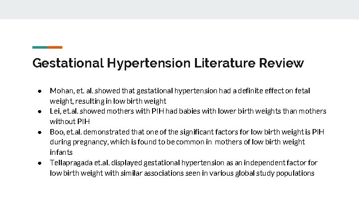 Gestational Hypertension Literature Review ● ● Mohan, et. al. showed that gestational hypertension had