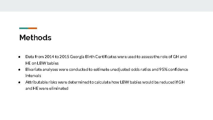 Methods ● Data from 2014 to 2015 Georgia Birth Certificates were used to assess