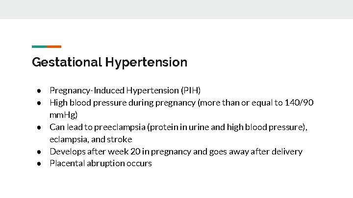 Gestational Hypertension ● Pregnancy-Induced Hypertension (PIH) ● High blood pressure during pregnancy (more than