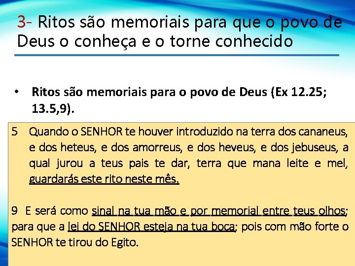 3 - Ritos são memoriais para que o povo de Deus o conheça e