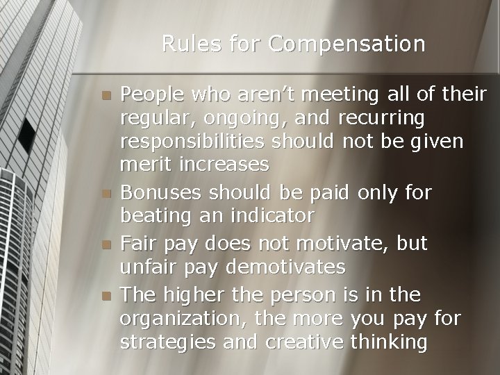 Rules for Compensation n n People who aren’t meeting all of their regular, ongoing,