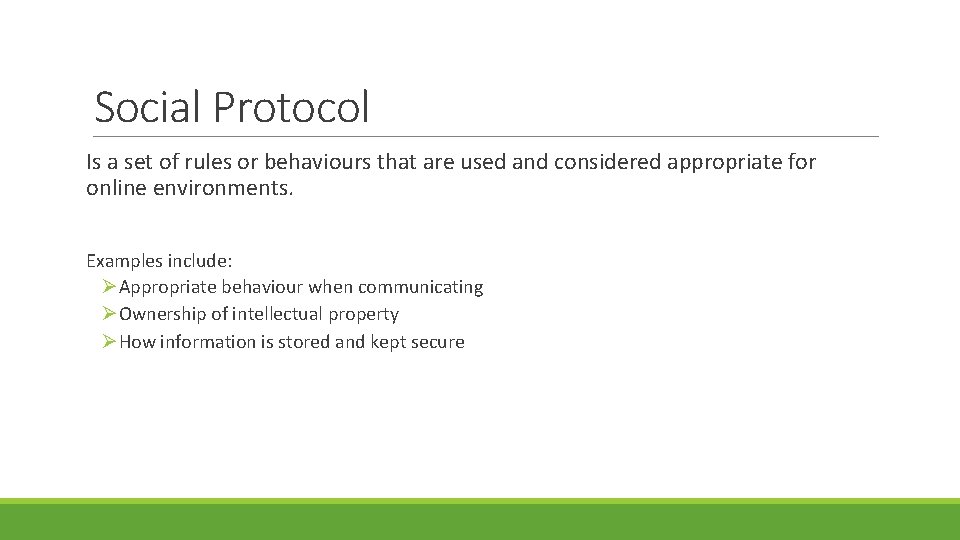 Social Protocol Is a set of rules or behaviours that are used and considered