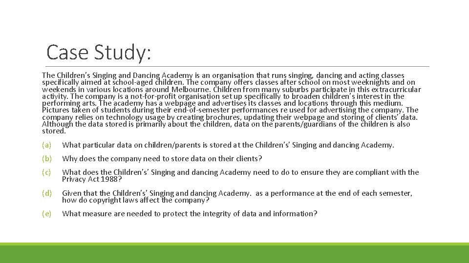 Case Study: The Children’s Singing and Dancing Academy is an organisation that runs singing,