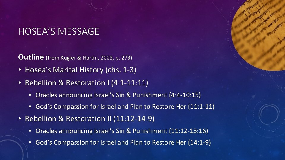 HOSEA’S MESSAGE Outline (from Kugler & Hartin, 2009, p. 273) • Hosea’s Marital History