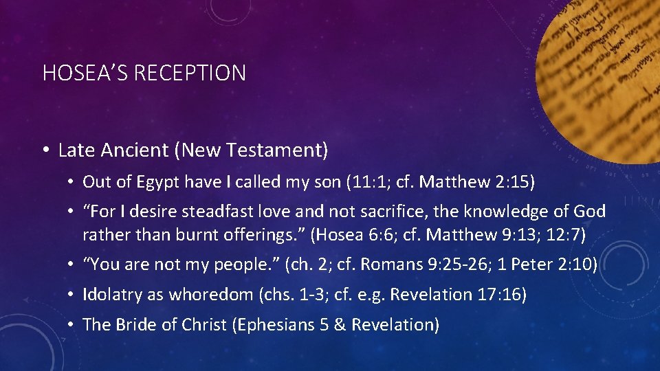 HOSEA’S RECEPTION • Late Ancient (New Testament) • Out of Egypt have I called