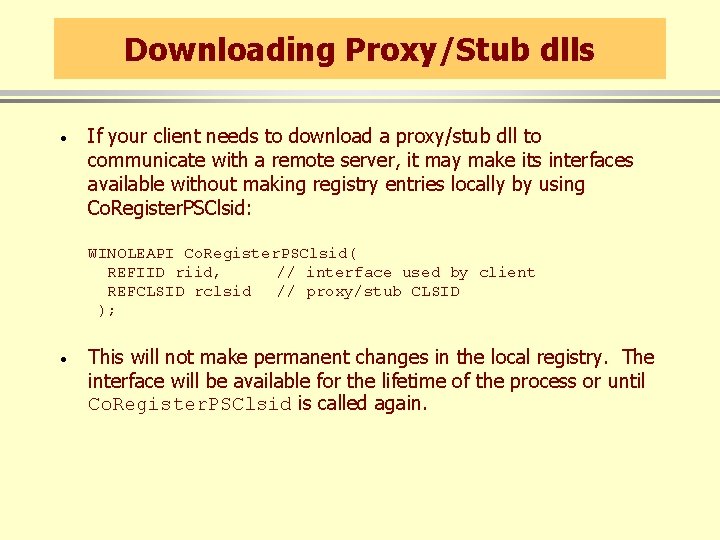 Downloading Proxy/Stub dlls · If your client needs to download a proxy/stub dll to