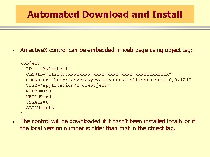 Automated Download and Install · An active. X control can be embedded in web