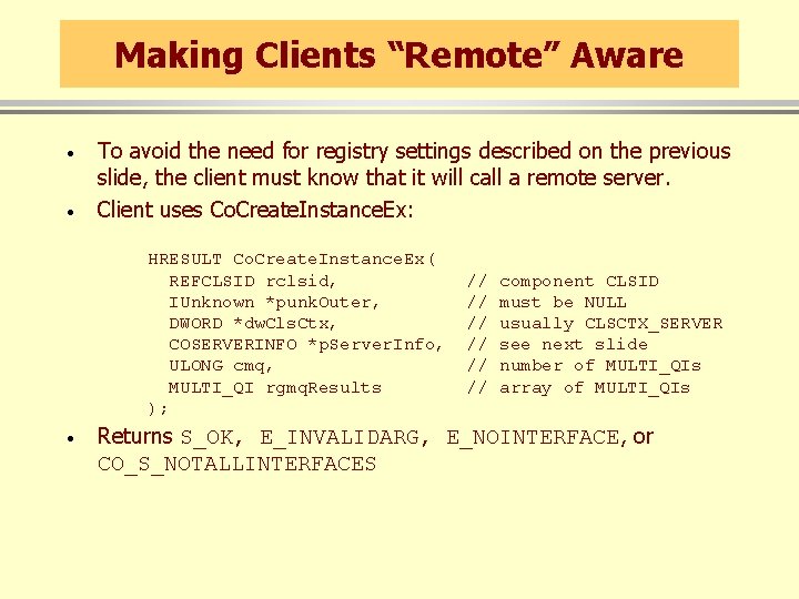 Making Clients “Remote” Aware · · To avoid the need for registry settings described