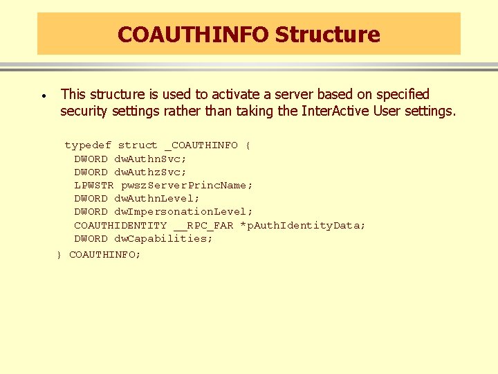 COAUTHINFO Structure · This structure is used to activate a server based on specified