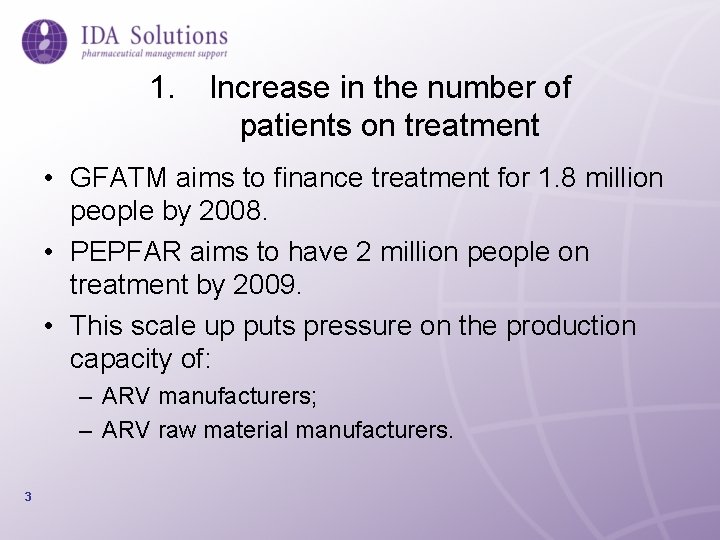 1. Increase in the number of patients on treatment • GFATM aims to finance