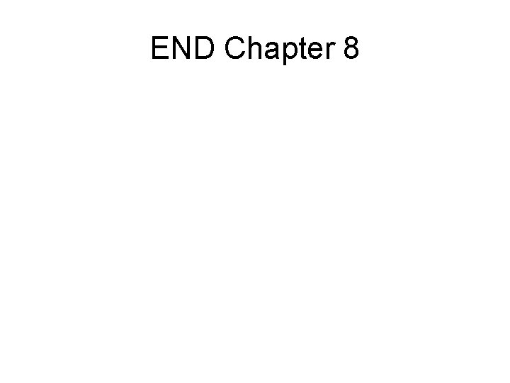 END Chapter 8 