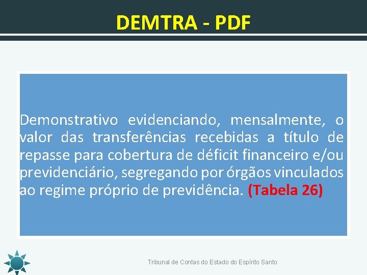 DEMTRA - PDF Demonstrativo evidenciando, mensalmente, o valor das transferências recebidas a título de