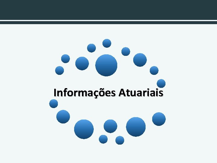 Informações Atuariais 