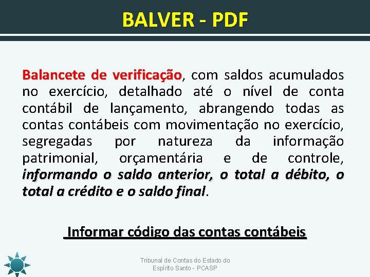 BALVER - PDF Balancete de verificação, verificação com saldos acumulados no exercício, detalhado até
