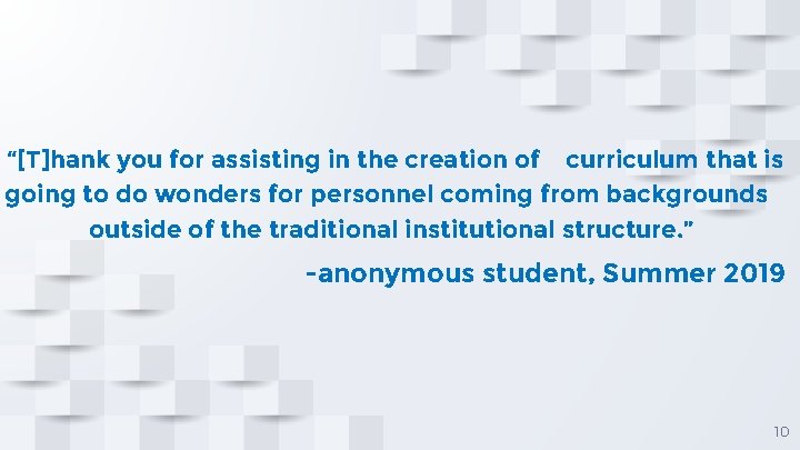 “[T]hank you for assisting in the creation of curriculum that is going to do