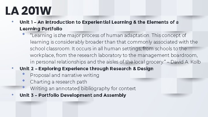 LA 201 W • Unit 1 – An introduction to Experiential Learning & the