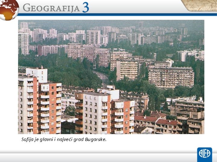 Sofija je glavni i najveći grad Bugarske. 