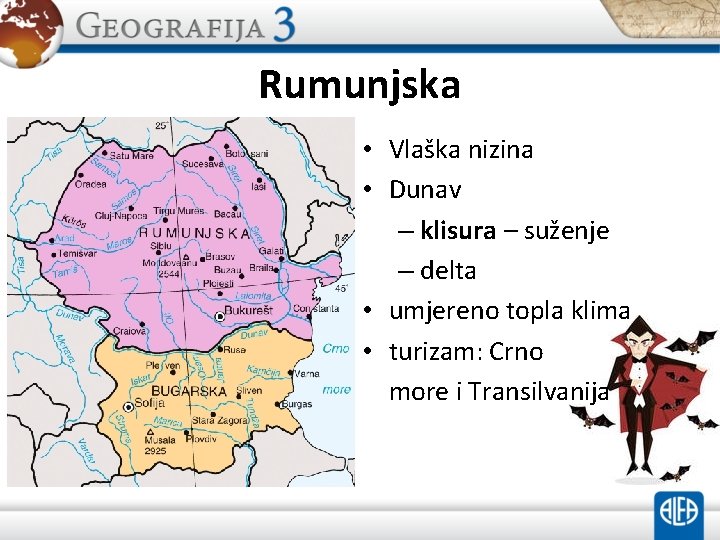 Rumunjska • Vlaška nizina • Dunav – klisura – suženje – delta • umjereno