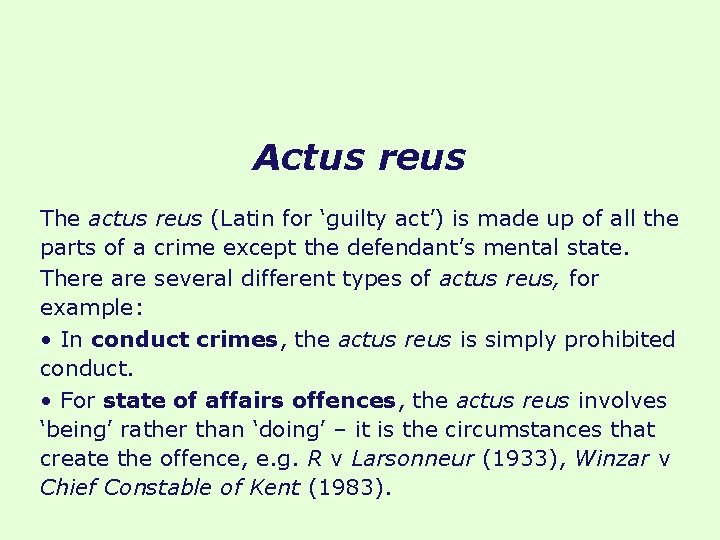 Actus reus The actus reus (Latin for ‘guilty act’) is made up of all