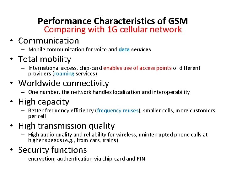 Performance Characteristics of GSM Comparing with 1 G cellular network • Communication – Mobile