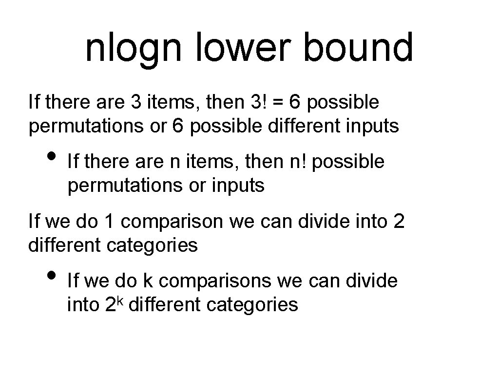 nlogn lower bound If there are 3 items, then 3! = 6 possible permutations
