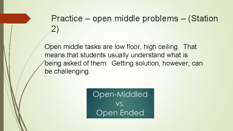 Practice – open middle problems – (Station 2) Open middle tasks are low floor,