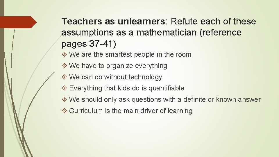 Teachers as unlearners: Refute each of these assumptions as a mathematician (reference pages 37