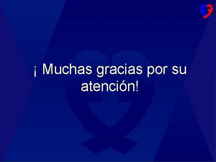 ¡ Muchas gracias por su atención! 